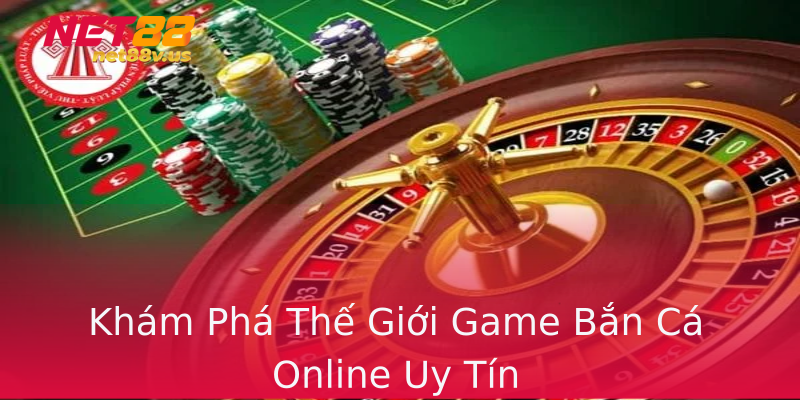 Khám Phá Thế Giới Game Bắn Cá Online Uy Tín Khám Phá Thế Giới Game Bắn Cá Online Uy Tín