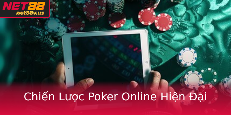 Chiến Lược Poker Online Hiện Đại Chiến Lược Poker Online Hiện Đại