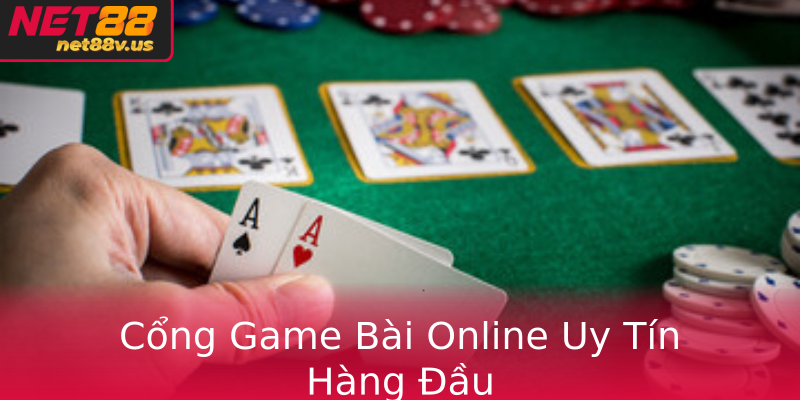 Cong Game Bai Online Uy Tin Hang Au