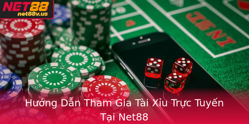 Hướng Dẫn Tham Gia Tài Xỉu Trực Tuyến Tại Net88 Hướng Dẫn Tham Gia Tài Xỉu Trực Tuyến Tại Net88